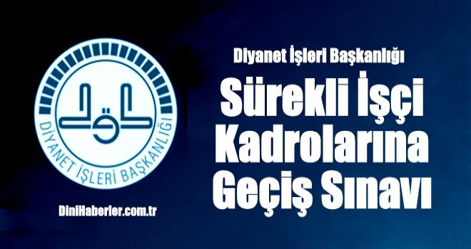 Sürekli İşçi Kadrolarına Geçiş Sınavı