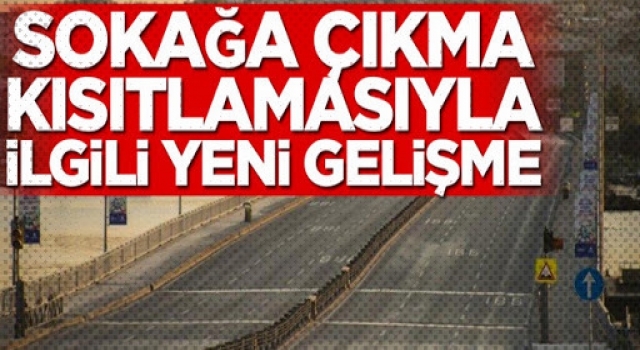 Sokağa Çıkma Kısıtlaması Detayları Açıklandı