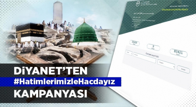 Diyanet’ten HatimlerimizleHacdayız kampanyası