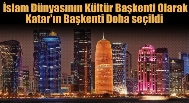 2021'de İslam dünyasının kültür başkenti DOHA