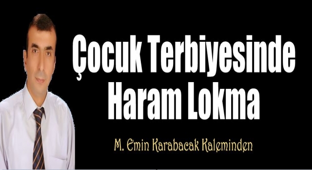 Çocuk Terbiyesinde Haram Lokma