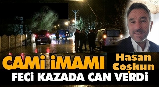 İmam hatibi Hasan Coşkun Hakk'a Yürüdü