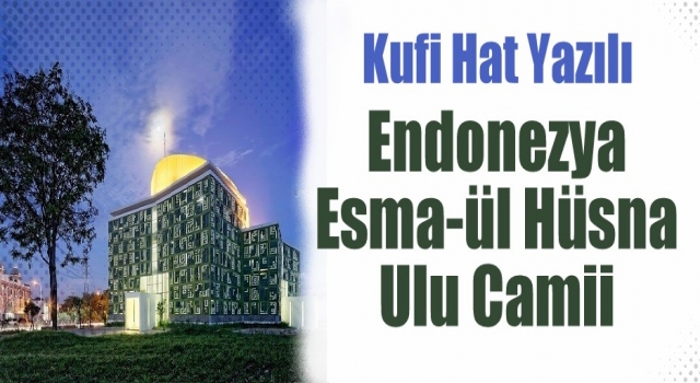 Endonezya’da Esma-ül Hüsna camii