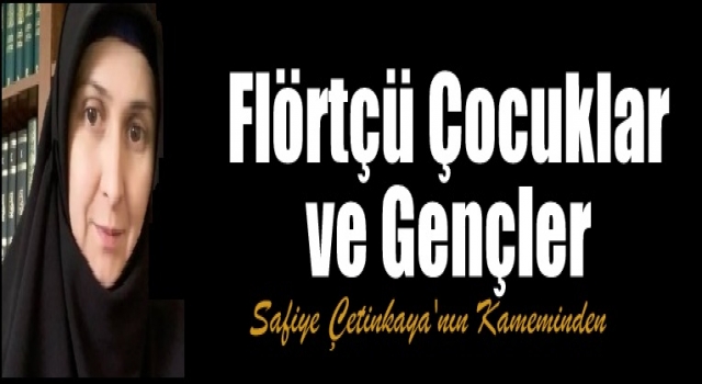 Flörtçü çocuklar ve gençler