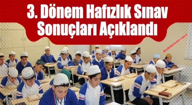 3. Dönem Hafızlık Sınav Sonuçları Açıklandı