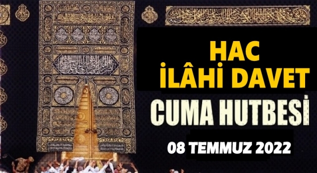 08.07.2022 Tarihli Cuma Hutbesi