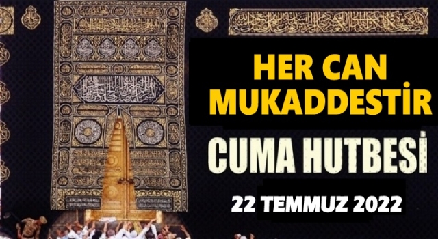 22.07.2022 Tarihli Cuma Hutbesi