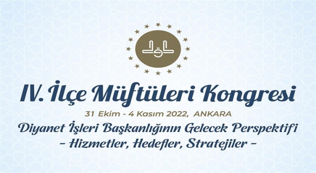 4. İlçe Müftüleri Kongresi Kızılcahamam’da yarın başlıyor