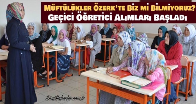 Geçici Öğretici Alımını Neden Her Müftülük Farklı Uyguluyor/