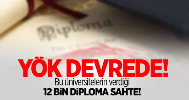 Bu üniversitelerin verdiği 12 bin diploma şaibeli!