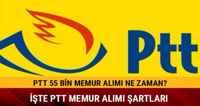 PTT 55 bin personel alacak- Şartlar nelerdir?