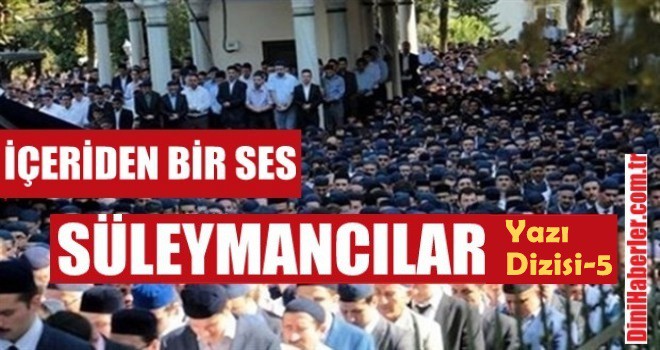 İçeriden Bir Ses Yazı Dizisi-5 'SÜLEYMANCILAR'