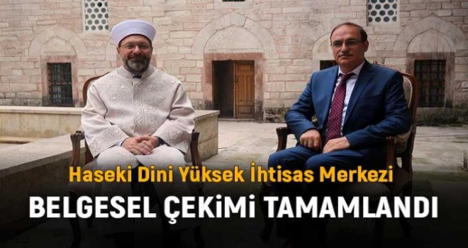 Haseki Dini Yüksek İhtisas Merkezi Belgeseli çekildi