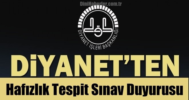 Diyanet'ten Hafızlık Tespit Sınav Duyurusu