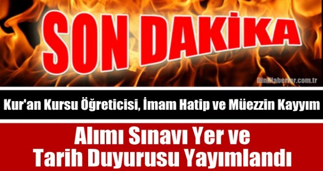 İmam Hatip, Müezzin Kayyım ve Kur'an Kursu Öğreticisi Alımı Yer ve Tarih Duyurusu