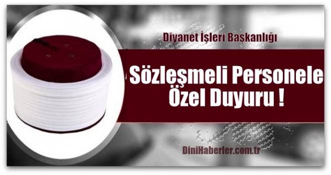 Diyanet'ten Sözleşmeli Personele Özel Duyuru !