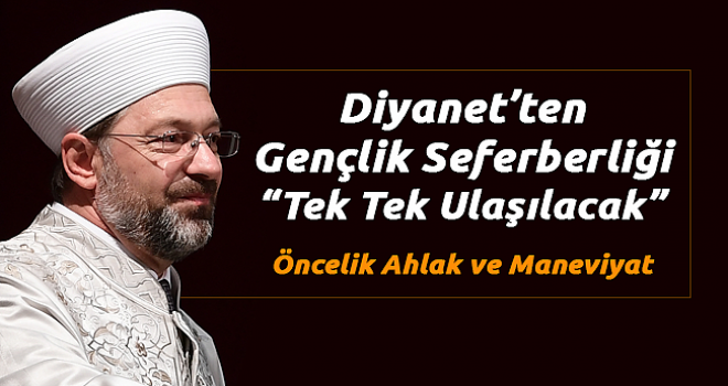 Diyanet'ten Gençlik Seferberliği 'Tek Tek Ulaşılacak'