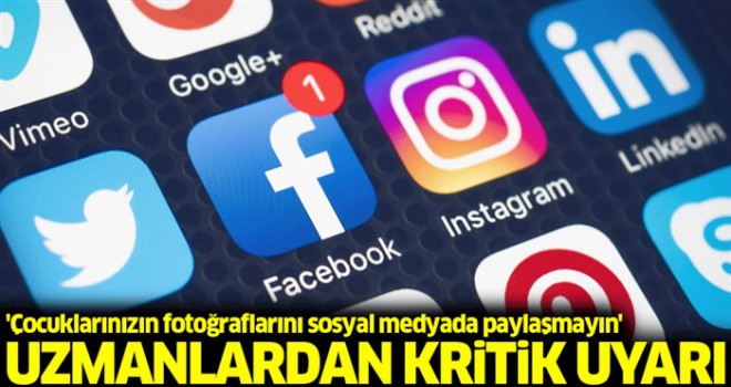 Çocuklarınızın fotoğraflarını sosyal medyada paylaşmayın!