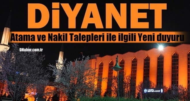 Diyanet Atama ve Nakil Talepleri ile ilgili Yeni duyuru