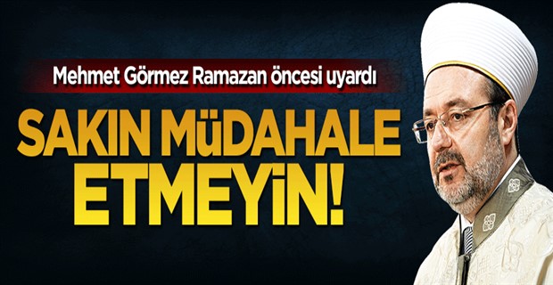 Görmez\'den yetişkinlere uyarı, Bırakın çocuklar camide oynasın