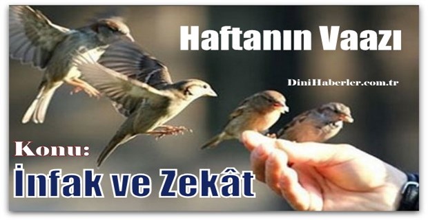 Haftanın Vaazı, Allah Yolunda Harcamak: İnfak ve Zekât