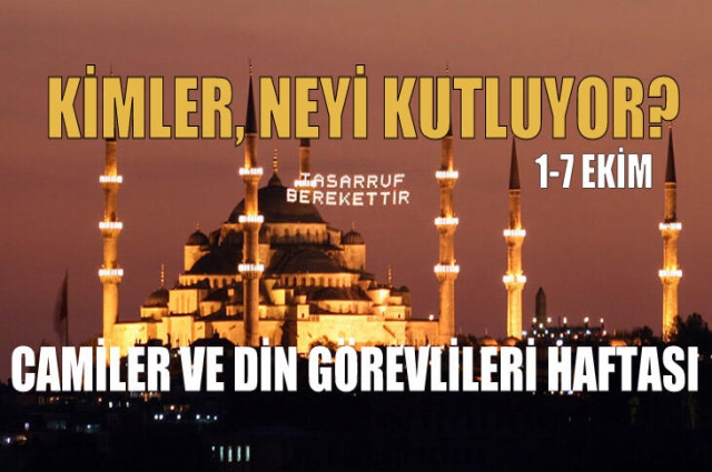 01-07 Ekim Camiler ve Din Görevlileri Haftası