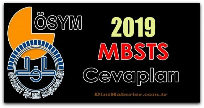 2019 MBSTS Sınavı Muhtemel Soru Cevapları