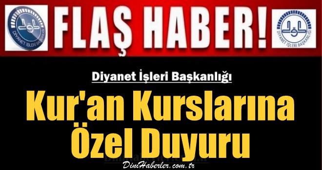 Kur'an Kurslarına Özel Duyuru