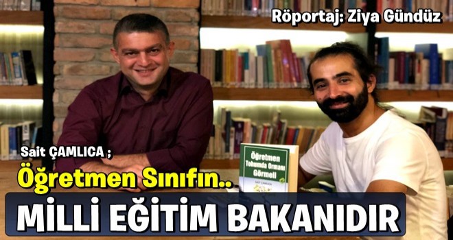 Öğretmen sınıfının Milli Eğitim Bakanıdır