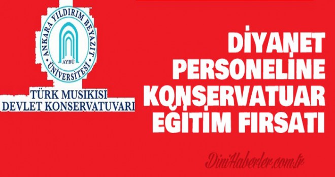 Diyanet Personeline Konservatuar Eğitim Fırsatı