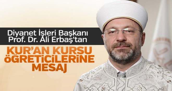 Başkan Erbaştan Kuran Kursu öğreticilerine mesaj