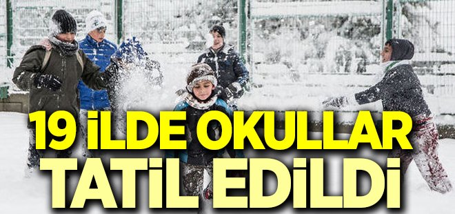 19 ilde okullar tatil