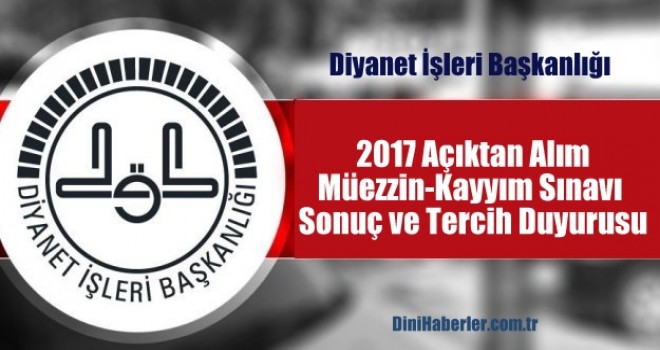 Müezzin-kayyım Alımı Sonuç ve Tercih Duyurusu