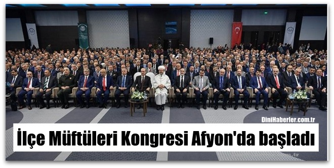 2. İlçe Müftüleri Kongresi Afyonkarahisar’da başladı