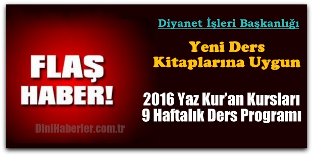 2016 Yaz Kur’an Kursları Dokuz Haftalık Ders Programı