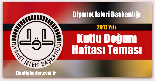 2017 Kutlu Doğum Haftası Teması