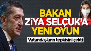 Bakan Ziya Selçuk'a yeni oyun! Vatandaşların tepkisini çekti