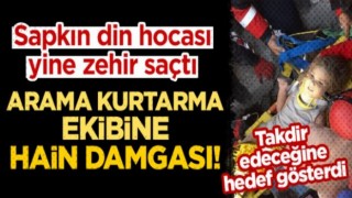 Arama kurtarma ekibine HAİN damgası!