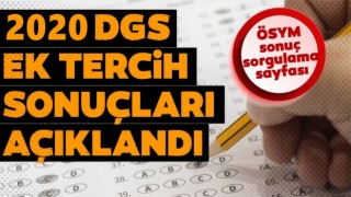 DGS Ek Yerleştirme sonuçları açıklandı