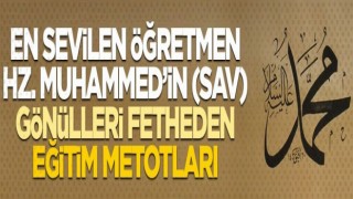 En sevilen öğretmen Hz. Muhammed’in (sav)