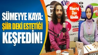 Sümeyye Kaya 'Şiir deki Estetiği Keşfedin!'