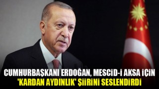 Cumhurbaşkanı Erdoğan Filistin için şiir seslendirdi