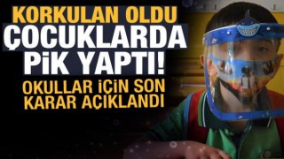 Çocuklarda vaka sayısı pik yaptı! Okullarla ilgili açıklama