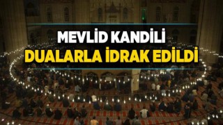 Mevlid Gecesi dualarla idrak edildi