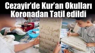 Cezayir’de Kur’an Okulları tatil edildi