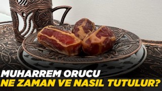 Muharrem orucu ne zaman ve nasıl tutulur?