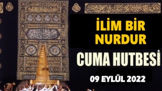 09.09.2022 Tarihli Cuma Hutbesi