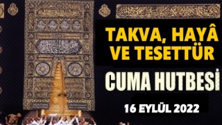 16.09.2022 Tarihli Cuma Hutbesi