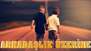 Arkadaşlık üzerine