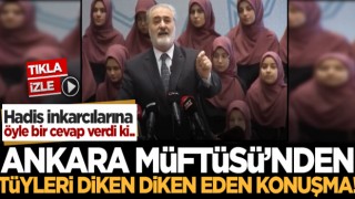 Ankara Müftüsü'nden tüyleri diken diken eden konuşma! Hadis inkarcılarına öyle bir cevap verdi ki...